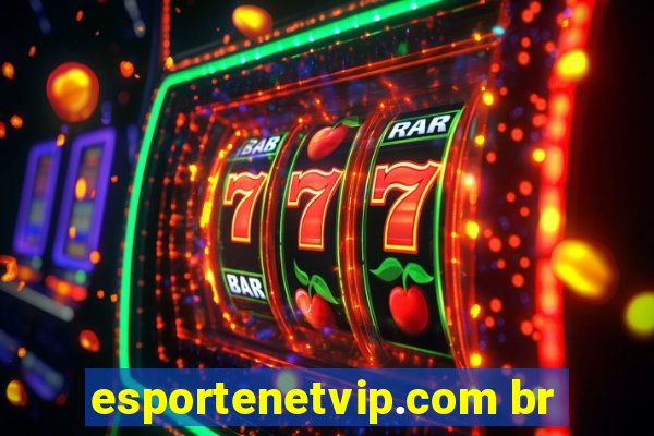 esportenetvip.com br